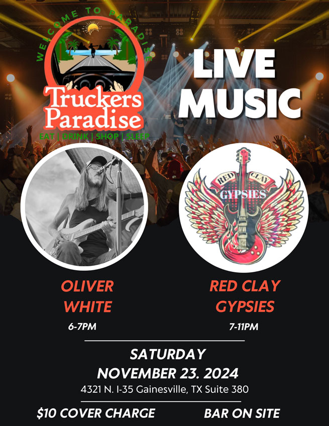 Truckers Paradise is putting on a live concert series on November 23rd at Truckers Paradise in Gainsville TX. Featuring Oliver White and the Red Clay Gypsies.